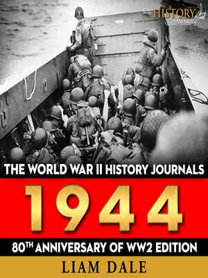 cover image of The World War II History Journals: 1944